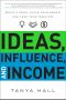 Ideas, Influence, and Income