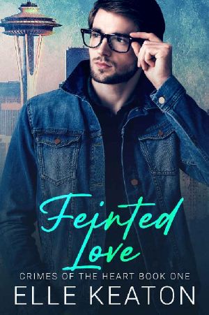 Feinted Love: New Adult Gay Romance (Crimes of the Heart)