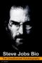 Steve Jobs Bio · The Unauthorized Autobiography