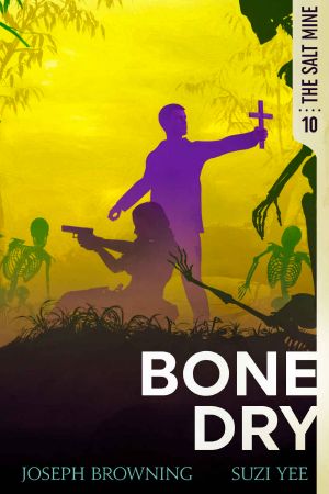 Bone Dry (The Salt Mine, #10)