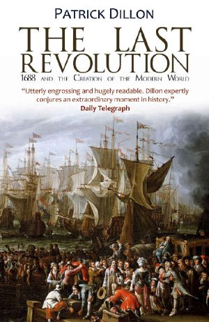 The Last Revolution · 1688 and the Creation of the Modern World