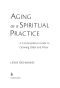 Aging as a Spiritual Practice