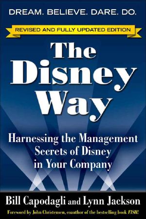 The Disney Way Harnessing the Management Secrets 2007