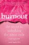 Burnout · the Secret to Unlocking the Stress Cycle (9781984817075), The Secret to Unlocking the Stress Cycle