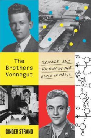 The Brothers Vonnegut · Science and Fiction in the House of Magic