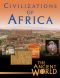 The Ancient World Civilizations of Africa