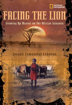 Facing the Lion · Growing Up Maasai on the African Savanna