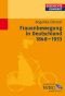 Frauenbewegung in Deutschland 1848-1933 · Geschichte kompakt