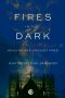 Fires in the Dark · Healing the Unquiet Mind
