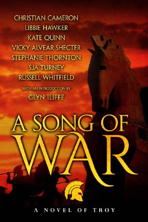 A Song of War · a novel of Troy