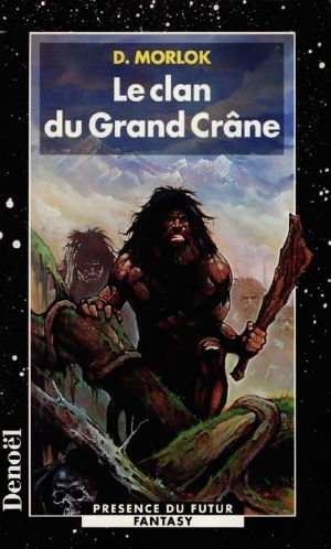 Shag l'idiot 01 Le clan du Grand Crane