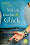 Mit ein bisschen Glück