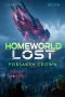 Forsaken Crown (Homeworld Lost Book 2)