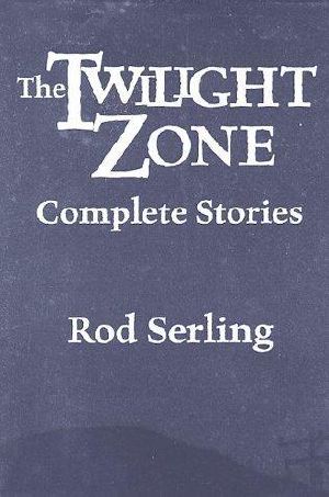 The Twilight Zone · Complete Stories