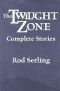 The Twilight Zone · Complete Stories