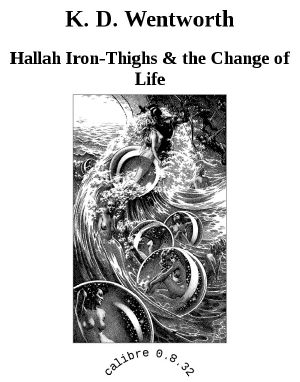 Hallah Iron-Thighs & the Change of Life