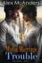 Mafia Marriage Trouble: MM Billionaire Mafia Romance