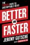 Better and Faster