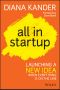 All in Startup · Launching a New Idea When Everything Is on the Line