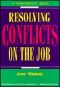 Resolving Conflicts on the Job