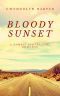 Bloody Sunset: A Zombie Apocalypse Romance Novel (Zombie Apocalypse Romance series Book 3)