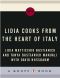 Lidia Cooks from the Heart of Italy · A Feast of 175 Regional Recipes