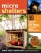 Microshelters · 59 Creative Cabins, Tiny Houses, Tree Houses, and Other Small Structures