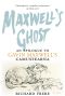 Maxwell's Ghost