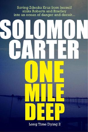 One Mile Deep - Long Time Dying Private Investigator Crime Thriller series, book 2 (Long Time Dying Series)