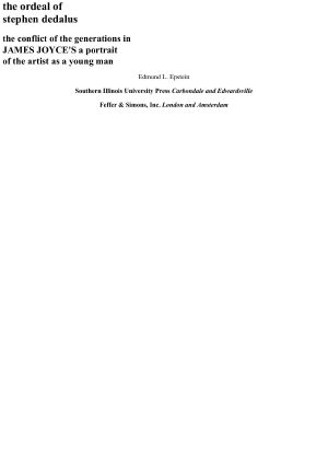 The Ordeal of Stephen Dedalus · the Conflict of the Generations in James Joyce's a Portrait of the Artist as a Young Man
