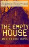 The Empty House and Other Ghost Stories · Ultimate Horror Classics Collection