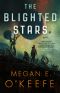 The Blighted Stars