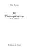 De L'interprétation. Essai Sur Freud