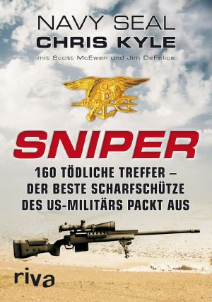 Navy SEAL Sniper · An Intimate Look at the Sniper of the 21st Century