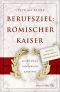 Berufsziel · Römischer Kaiser