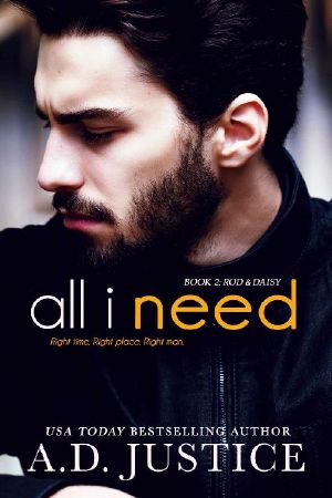 All I Need: Rod & Daisy (All Of Me Duet Book 2)