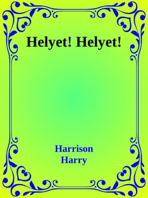 Helyet! Helyet!