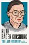 Ruth Bader Ginsburg, and Other Conversations