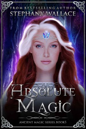 Absolute Magic · Ancient Magic Series, Book 5