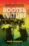 Roots & Culture