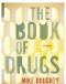 The Book of Drugs · A Memoir