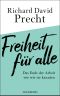 Freiheit für alle: Das Ende der Arbeit wie wir sie kannten