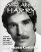 WILD ABOUT HARRY · A Friend Who Knew Him Well Remembers HARRY REEMS