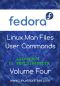 Fedora Linux Man Files · User Commands Volume Four (Fedora Linux Man Files User Commands Book 4)