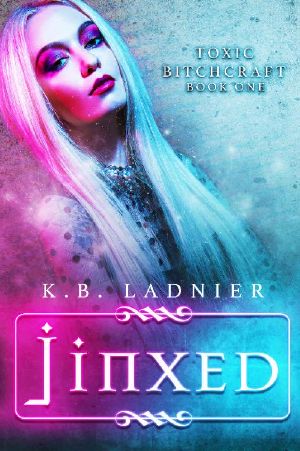 Jinxed · Toxic Bitchcraft Book One