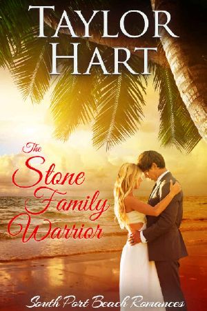 The Stone Family Warrior: Women's Fiction with a lot of Romance (South Port Beach Romances Book 5)