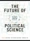 The Future of Political Science