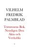 Törnrosens Bok. Nemligen Den Äkta och Veritabla, utgifven icke af Richard Furumo utan af Hofmarskalken Hugo Löwenstjerna sjelf