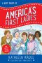 A Kids' Guide to America's First Ladies