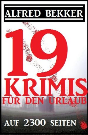 19 Alfred Bekker Krimis